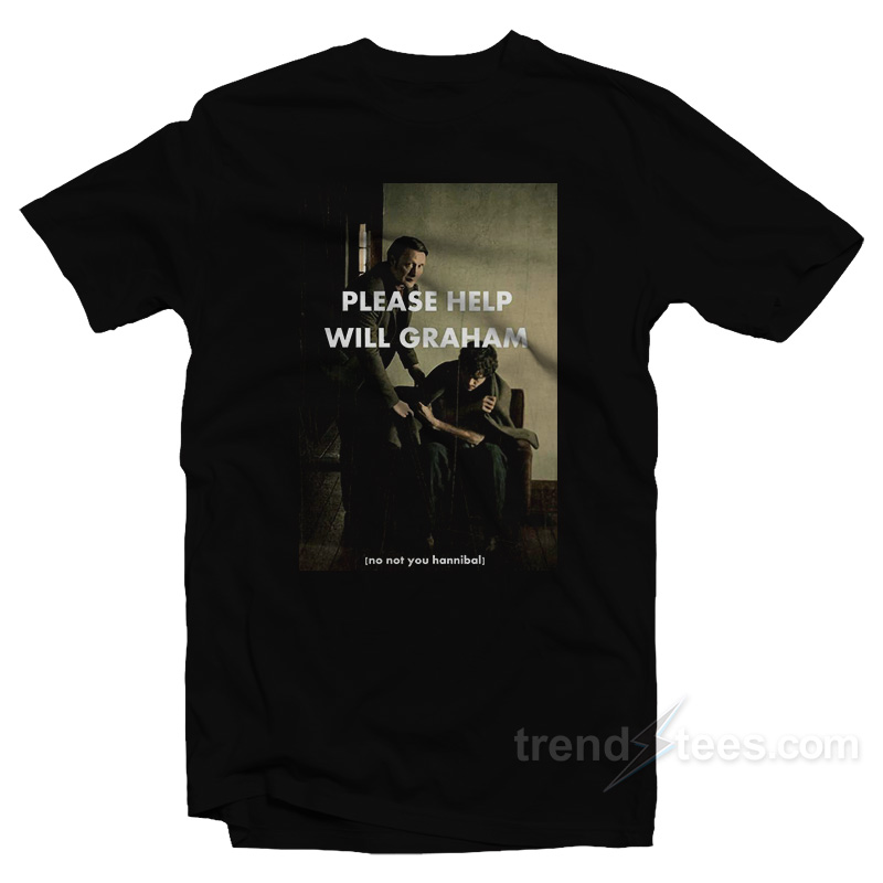 Hannibal – Please Help Will Graham T-Shirt