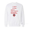 I Got PTSD Penis That Needs Sucking Disorder Sweatshirt