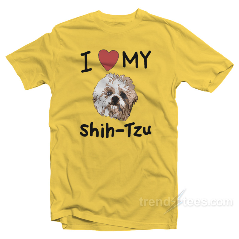 I Love My Shih-Tzu T-Shirt