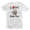 I Love My Shih-Tzu T-Shirt