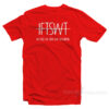IFTSWT Ima Feel The Same Way Tomorrow T-Shirt