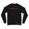Impostor Among Us Long Sleeve Shirt