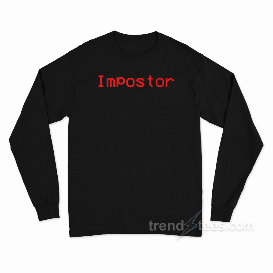 Impostor Among Us Long Sleeve Shirt