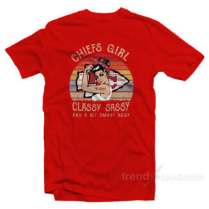 Kansas City Chiefs Girl Classy Sassy And A Bit Smart Assy T-Shirt