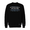 My People Skills Are Just Fine Sweatshirt