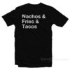 Nacos Fries Tacos T-Shirt
