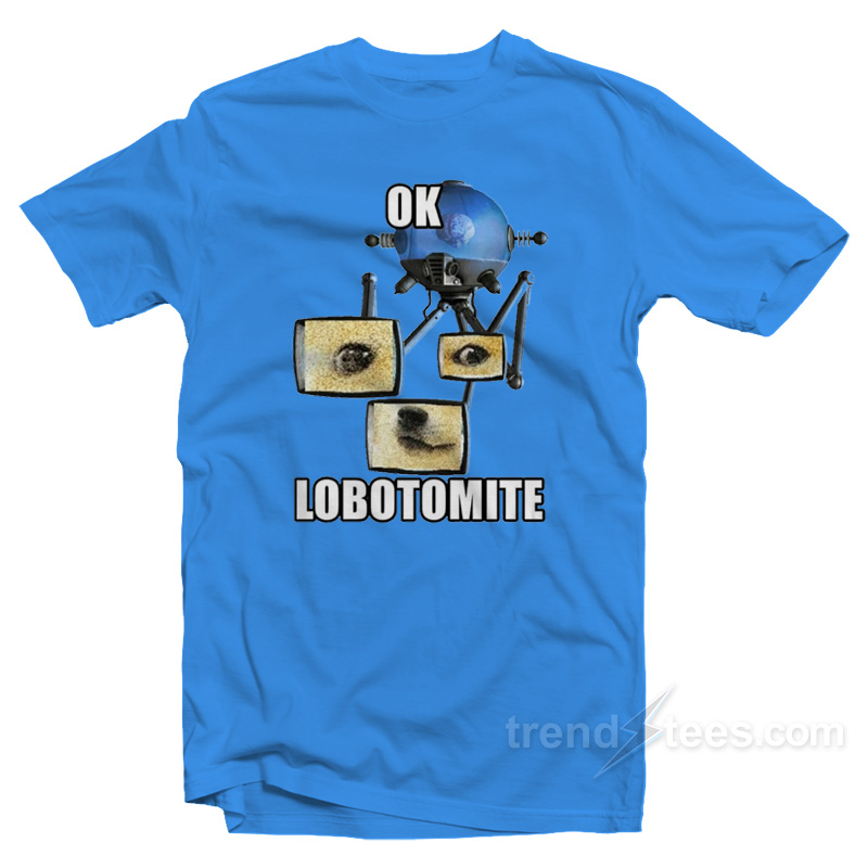 Ok Lobotomite T-Shirt