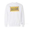 Ted Lasso Believe Sweatshirt