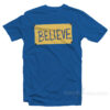 Ted Lasso Believe T-Shirt