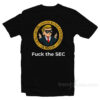 Wall Street Fuck The SEC T-Shirt