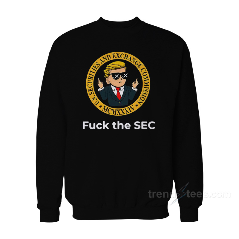 Wall Street Fuck The SEC Sweatshirt