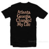 Atlanta Georgia Changed My Life T-Shirt