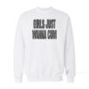 Girls Just Wanna Cum Sweatshirt