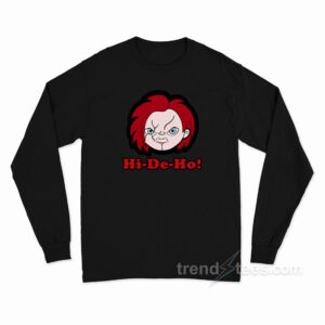 Hi De Ho! Chucky Long Sleeve Shirt