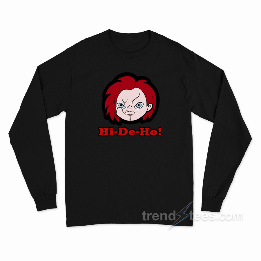Hi De Ho! Chucky Long Sleeve Shirt