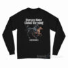 Horses Hate Global Warming Long Sleeve Shirt