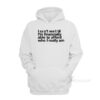 I Can't Wait Til I'm Financially Able To Afford Who I Really Am Hoodie