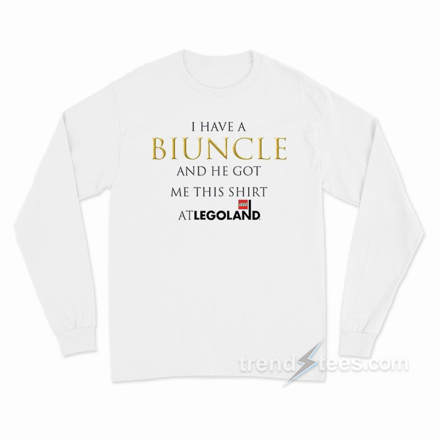 I Have A Biuncle And He Got Me This Shirt At Legoland Long Sleeve Shirt