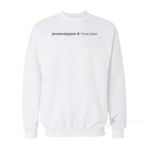 Jennie - I LOVE JISOO Sweatshirt