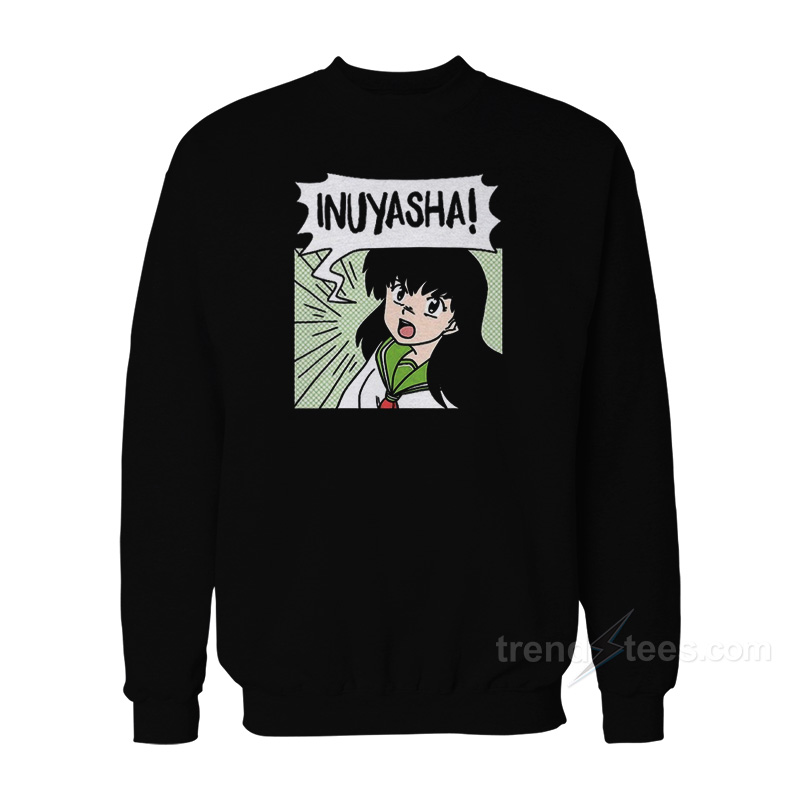 Kagome Screaming Inuyasha Sweatshirt
