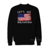 Let's Go Brandon Sweatshirt
