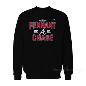 Postseason Atlanta Braves Pennant Chase 2021 Sweatshirt