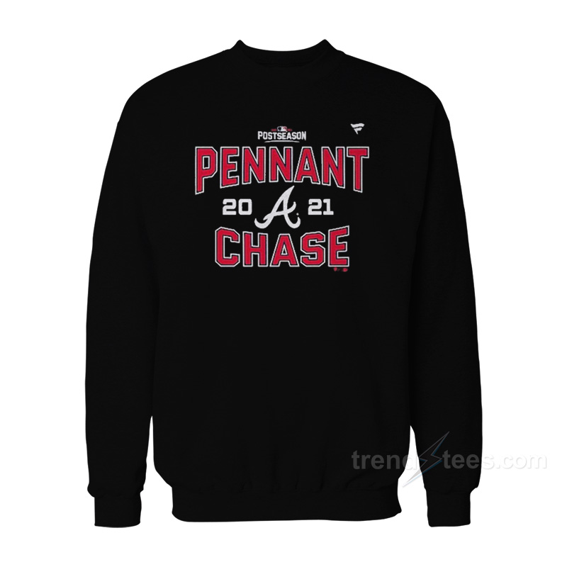 Postseason Atlanta Braves Pennant Chase 2021 Sweatshirt