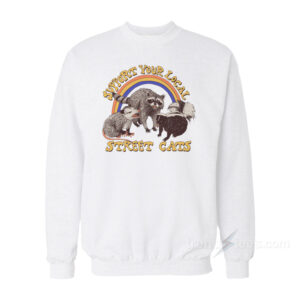 Support Your Local Street Cats Sweatshirt