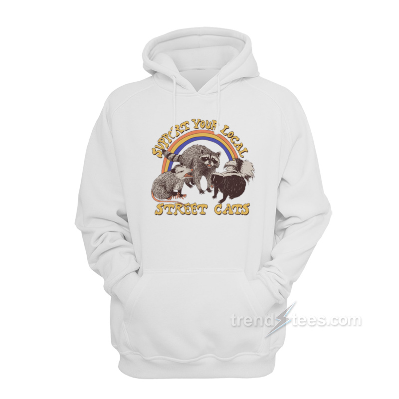 Support Your Local Street Cats Hoodie