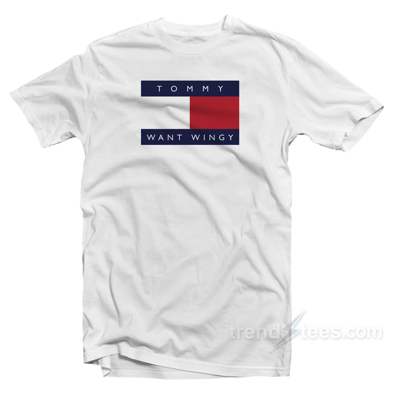 Tommy Want Wingy T-Shirt