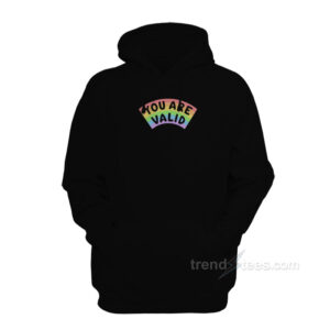 You Are Valid Rainbow Hoodie