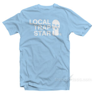 Local Trap Star T-Shirt