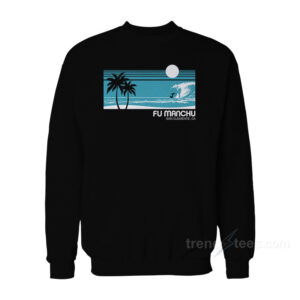 FU Manchu San Sweatshirt