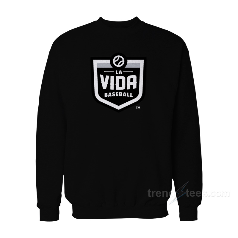 La Vida Baseball Sweatshirt