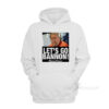 Let's Go Bannon Hoodie
