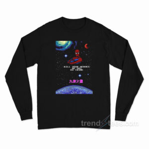 Spiderman Kill Your Heroes Be Gay Do Crime Long Sleeve Shirt