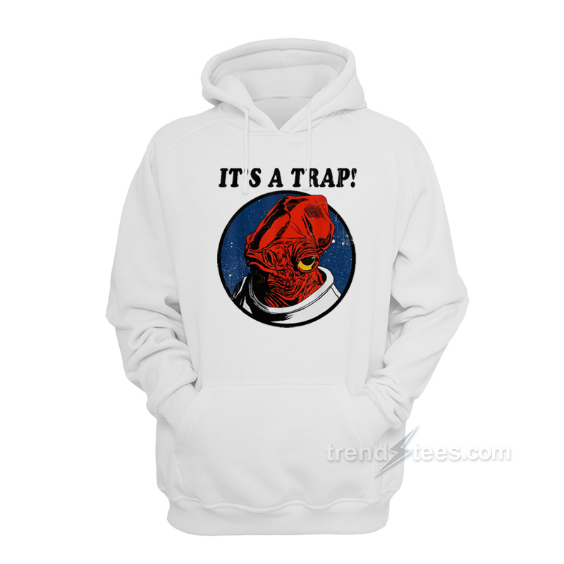 Star Wars Admiral Ackbar IT'S A TRAP Hoodie
