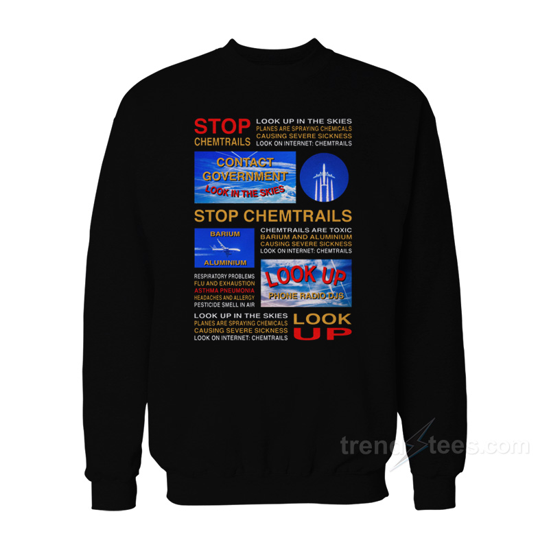 Stop Chemtrails Sweatshirt