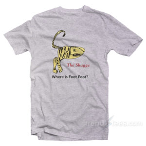 The Shaggs Where Is Foot Foot T-Shirt