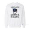 I Contracted Legionnaires By Dringking The Condensation From My A/C Unit Sweatshirt