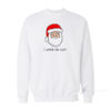 Creepy Santa I Watch You Sleep Sweatshirt