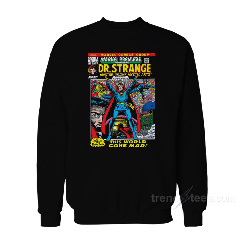 Doctor Stange This World Gone Mad Sweatshirt