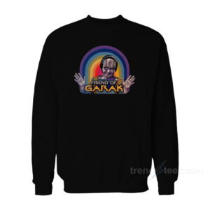 Friend Of Garak Sweatshirt