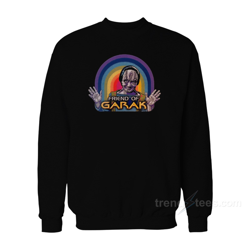 Friend Of Garak Sweatshirt