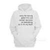 Sorry Having Great Tits And Correct Opinions On Everything As If It's My Fault Hoodie