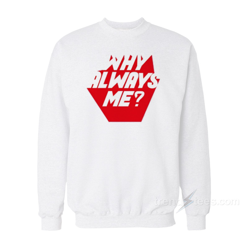 Suho EXO Why Always Me Sweatshirt