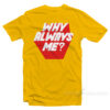 Suho EXO Why Always Me T-Shirt