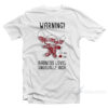 Warning Badness Level Unusually High T-Shirt