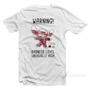 Warning Badness Level Unusually High T-Shirt