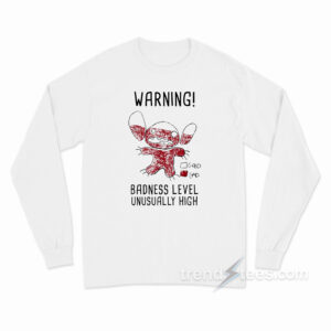 Warning Badness Level Unusually High Long Sleeve Shirt